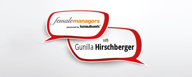 femalemanagers trifft … Gunilla Hirschberger