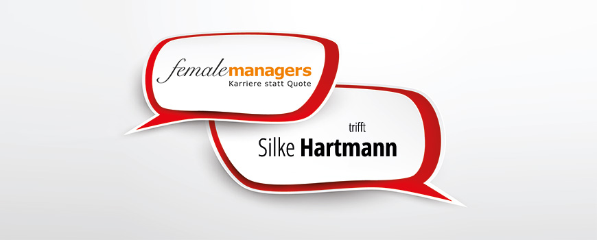 femalemanagers trifft … Silke Hartmann